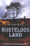Rusteloos land / Belinda Bauer