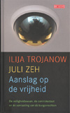 Aanslag op de vrijheid / Ilija Trojanow & Juli Zeh