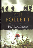 Val der Titanen / Ken Follett