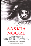 Afgunst + Een goed huwelijk / Saskia Noort