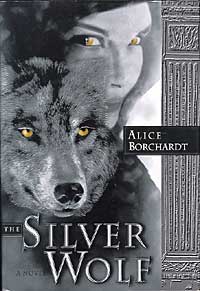 Alice Borchardt: The Silver Wolf