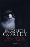 Requiem voor een zangeres / Elizabeth Corley