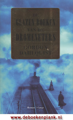 De Glazen Boeken van de Dromenters / Gordon Dahlquist