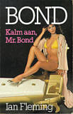 Kalm aan, Mr. Bond  - James Bond 007 / Ian Fleming