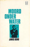 Moord onder water - James Bond 007 / Ian Fleming