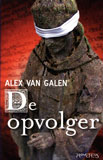 De Opvolger / Alex van Galen