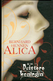 Alicia en de Duistere Koningin / Bernhard Hennen