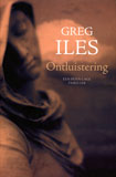 Ontluistering / Greg Iles