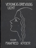Veronica's drievoudig licht / Manfred Kyber