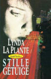 Stille getuige / Lynda La Plante