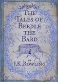 The Tales of Beedle the Bard / J.K. Rowling