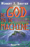 De god in de machine / Robert J. Sawyer