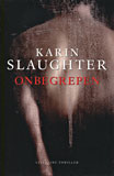 Onbegrepen / Karin Slaughter