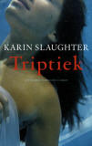 Triptiek / Karin Slaughter