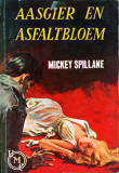 Aasgier en asfaltbloem / Mickey Spillane