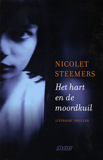 Het hart en de moordkuil / Nicolet Steemers