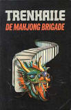 De mahjong brigade / John Trenhaile