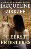 De eerste priesteres / Jacqueline Zirkzee
