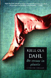 De vrouw in plastic / Kjell Ola Dahl