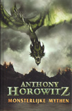 Monsterlijke mythen / Anthony Horowitz