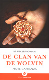 De Heksenoorlog 1 : De Clan van de Wolven / Maite Carranza