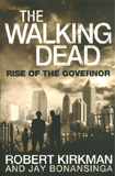 The Walking Dead : Rise of the Governor / Robert Kirkman & Jay Bonansinga