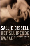 Het sluipende kwaad / Sallie Bissell