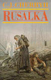 Rusalka / C.J. Cherry