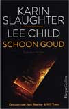 Schoon goud  / Lee Child & Karin Slaughter