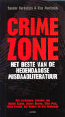 Crimezone : het beste van de hedendaagse misdaadliteratuur / Sander Verheijen en Kim Moelands