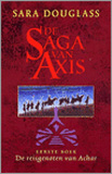De reisgenoten van Achar - De Saga van Axis 1 / Sara Douglass