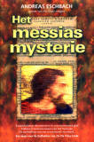 Het Messias Mysterie / Andreas Eschbach