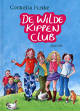 De Wilde Kippen Club / Cornelia Funke