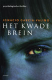 Het kwade brein / Ignacio Garcia-Valino