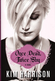 Once Dead, Twice Shy / Kim Harrison