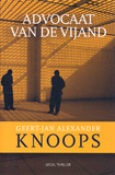 Advocaat van de vijand / Geert-Jan Alexander Knoops