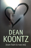 Jouw hart is van mij / Dean Koontz