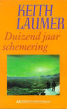 Duizend jaar schemering / Keith Laumer