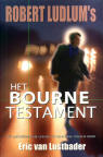 Robert Ludlum's Het Bourne Testament / Eric van Lustbader