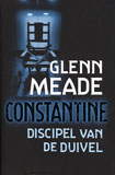 Constantine. Discipel van de duivel / Glenn Meade