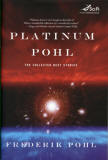 Platinum Pohl - the Collected Best Stories