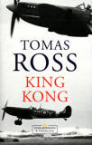 Voor Koningin en Vaderland 3 : King Kong / Tomas Ross