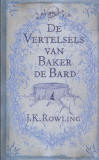 De vertelsels van Baker de Bard / J.K. Rowling