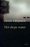 Het Diepe Water / Felix Thijssen