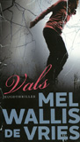 Vals / Mel Wallis de Vries